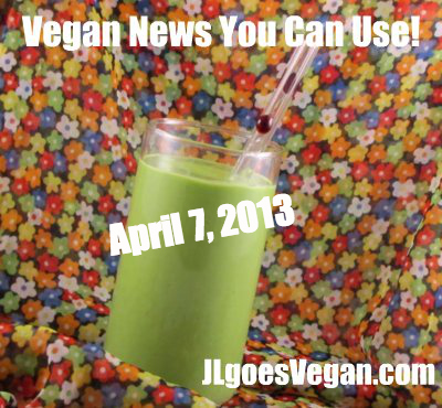 Post image for Meeting bloggers, reading blogs and Vegan News You Can Use (4/7/13)